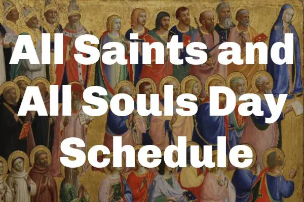 All Saints Day and Dia de los Muertos Schedules