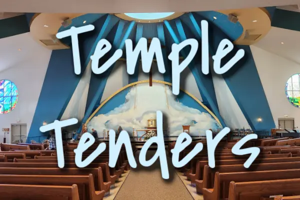 Temple Tenders Ministry in Need of Volunteers