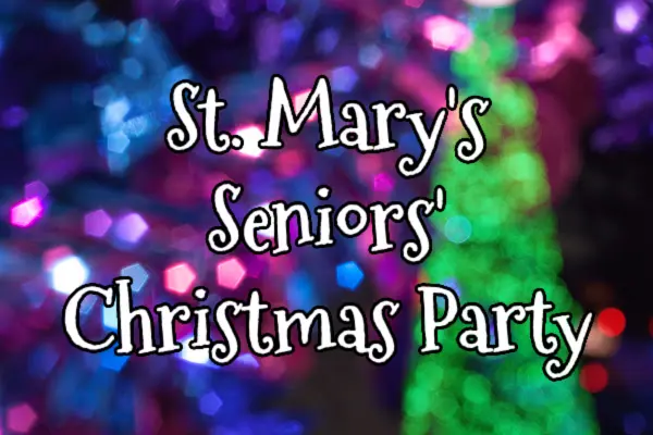 St. Mary’s Seniors’ Christmas Party