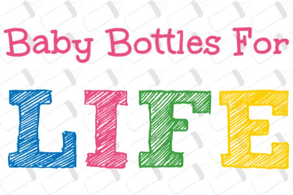 Baby Bottles for Life